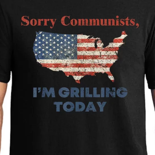 American Flag Funny Sorry Communists Im Grilling Today Gift Pajama Set