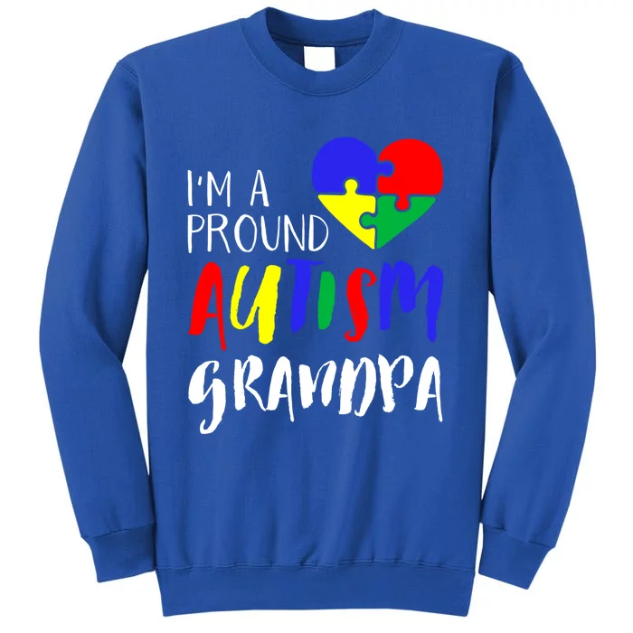 Autism Family Gift Proud Autism Grandpa Funny Gift Autism Funny Gift Tall Sweatshirt