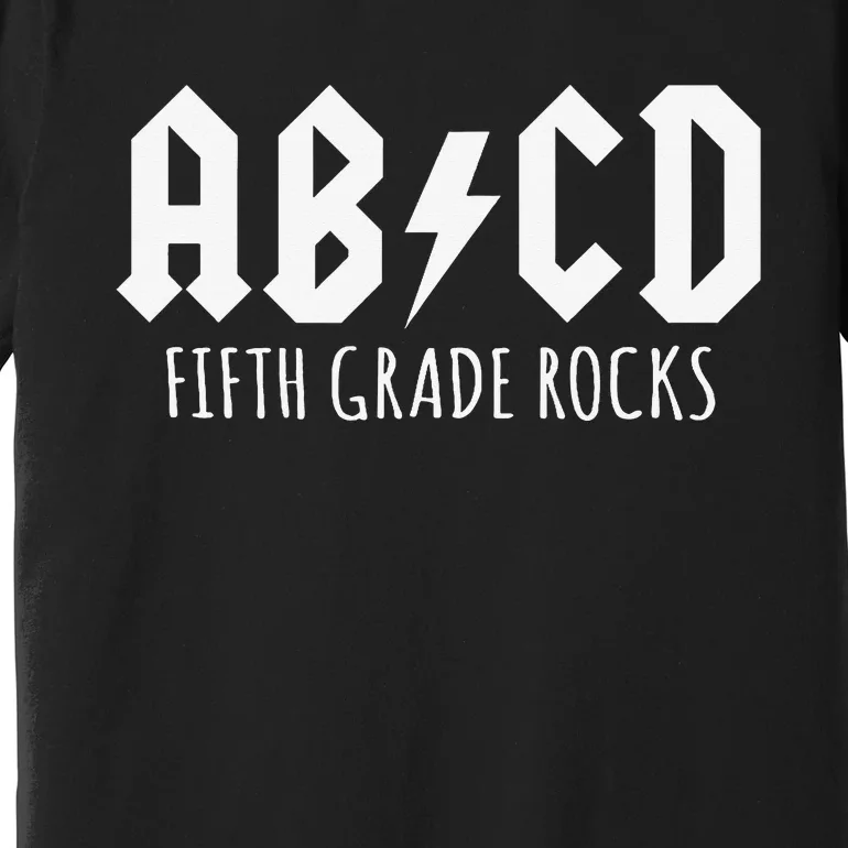 ABCD Fifth Grade Rocks Teacher Back to School Premium T-Shirt