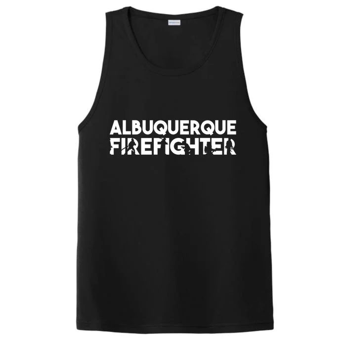 Albuquerque Firefighter Gift Firefighter Dad Gift Cool Gift Performance Tank