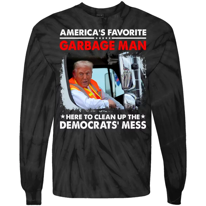 Americas Favorite Garbage Man Here To Clean Up The Democrats Mess Trump 2024 Tie-Dye Long Sleeve Shirt