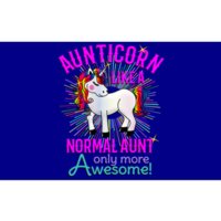 Aunticorn Funny Gift Like A Normal Aunt Best Aunt Unicorn Gift Meaningful Gift Bumper Sticker