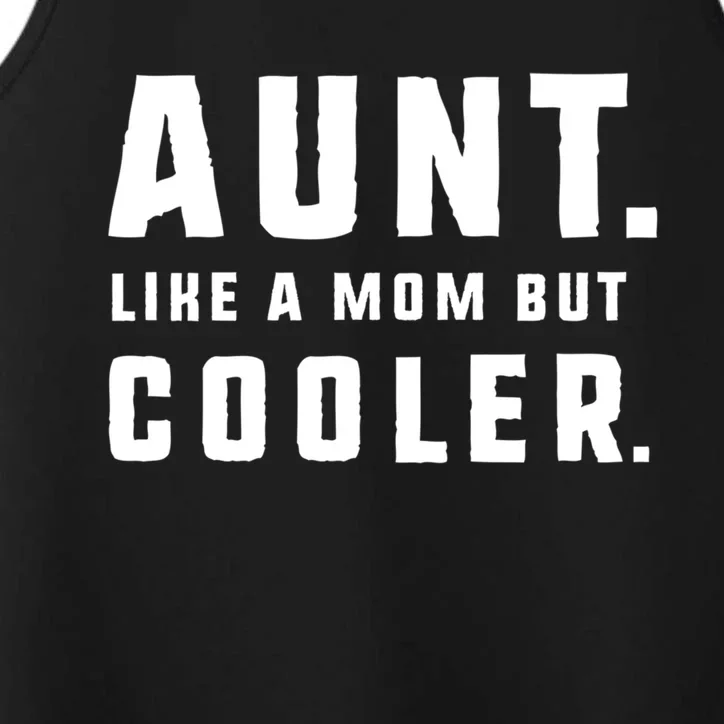 Aunt Funny Gift From Niece Aunt Like A Mom But Cooler Gift Performance Tank