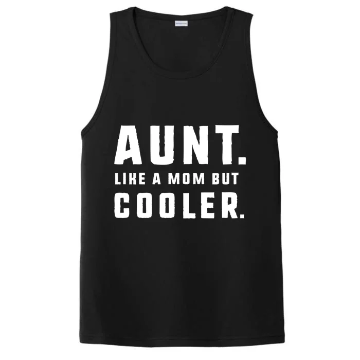 Aunt Funny Gift From Niece Aunt Like A Mom But Cooler Gift Performance Tank