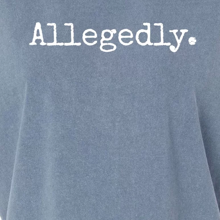 Allegedly Funny Gift Funny Lawyer Cool Gift Funny Lawyer Meaningful Gift Garment-Dyed Women's Muscle Tee