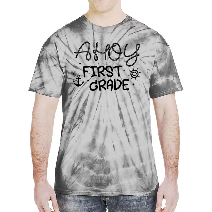 Ahoy First Grade Teacher Tie-Dye T-Shirt