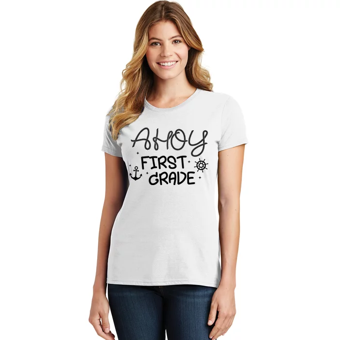 Ahoy First Grade Teacher Women's T-Shirt