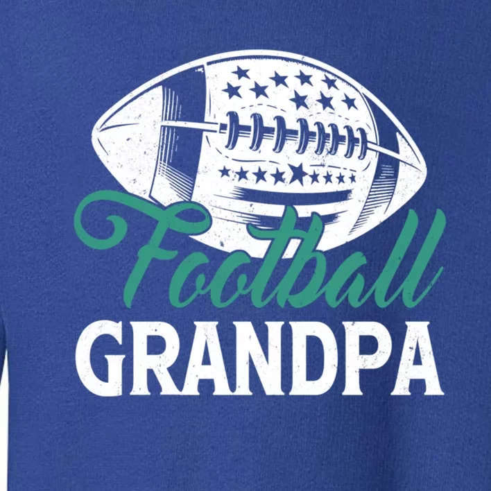 American Football Grandpa Happy FatherS Day Dad Grandpa Great Gift Toddler Sweatshirt