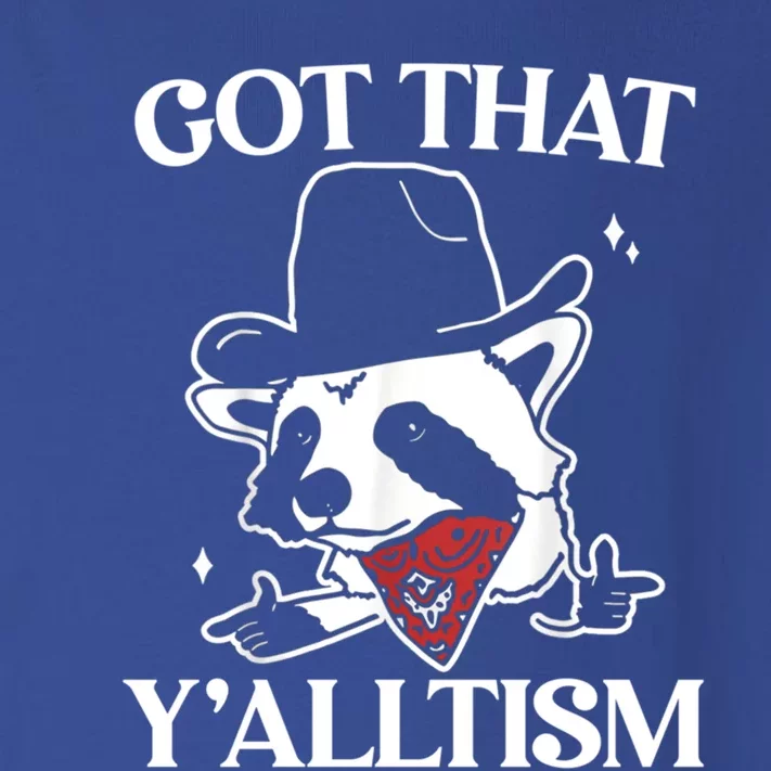 Autism Funny Got That YAlltism Cute Gift Meme Autistic Raccoon Gift Toddler Long Sleeve Shirt