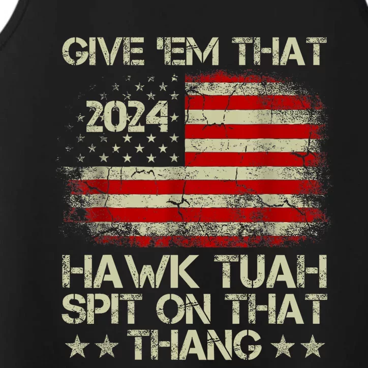 American Flag Give Them That Hawk Tush 24 Spit On That Thang Performance Tank