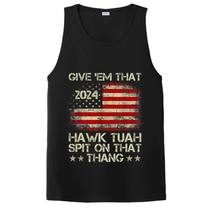 American Flag Give Them That Hawk Tush 24 Spit On That Thang Performance Tank