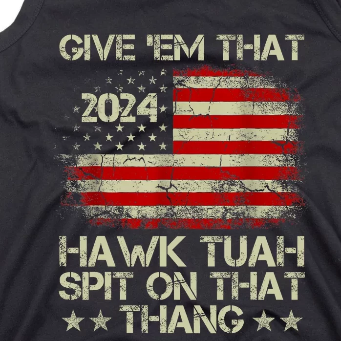 American Flag Give Them That Hawk Tush 24 Spit On That Thang Tank Top