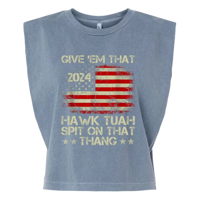 American Flag Give Them That Hawk Tush 24 Spit On That Thang Garment-Dyed Women's Muscle Tee