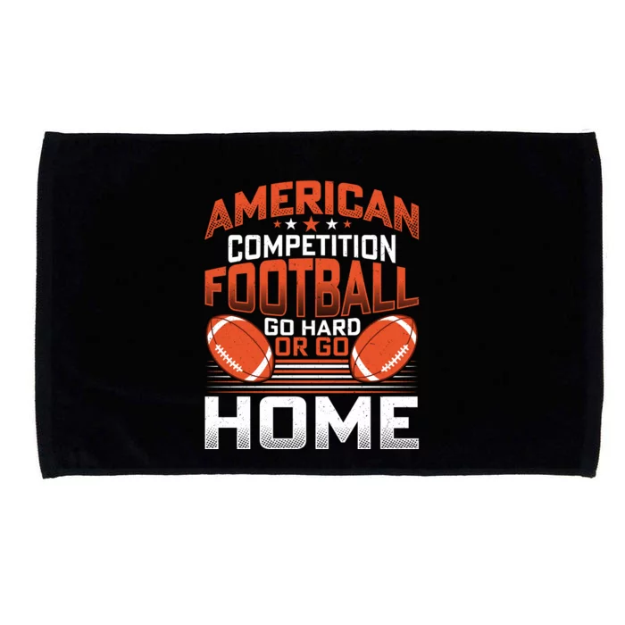 American Football Go Hard Or Go Home Graphic Microfiber Hand Towel