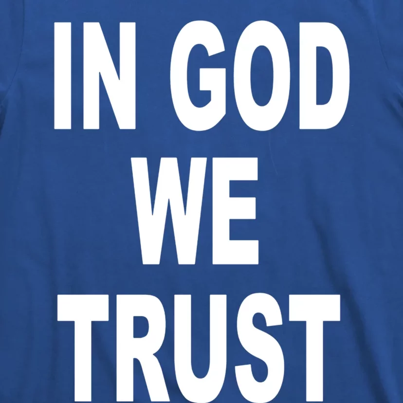 America Funny Gift In God We Trust Usa Gift T-Shirt