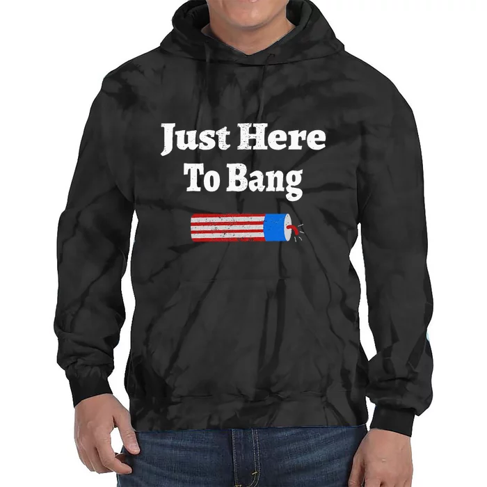 American Flag Here To Bang 4th Of July Independence Day Fireworks Gift Tie Dye Hoodie