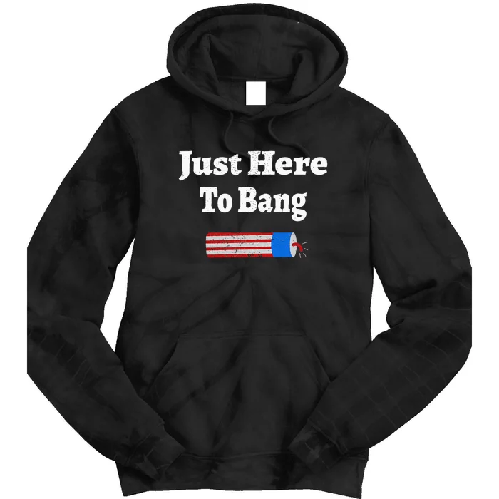 American Flag Here To Bang 4th Of July Independence Day Fireworks Gift Tie Dye Hoodie