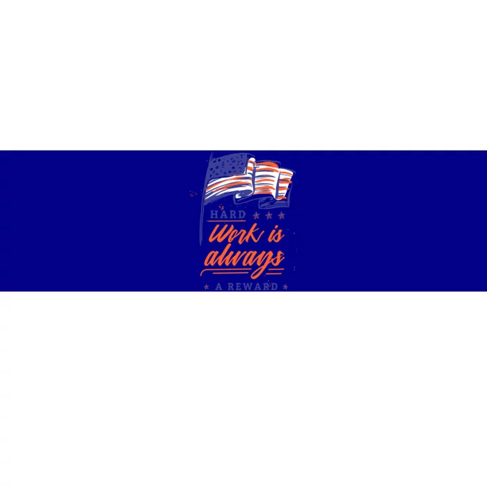 American Flag Hard Work Is Always Reward Labor Day Usa Funny Gift Bumper Sticker