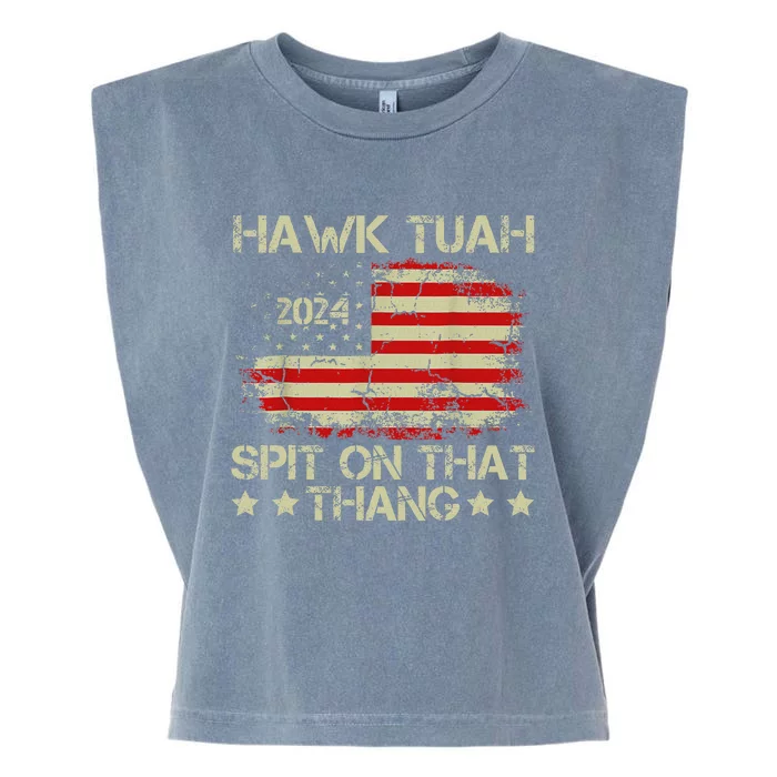 American Flag Hawk Tuah 24 Spit On That Thang Garment-Dyed Women's Muscle Tee