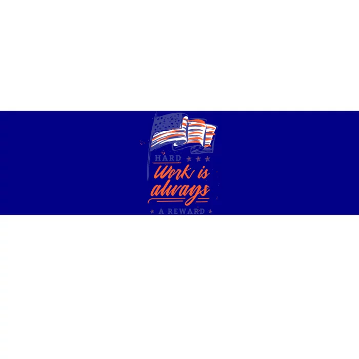 American Flag Hard Work Is Always Reward Labor Day Usa Gift Bumper Sticker