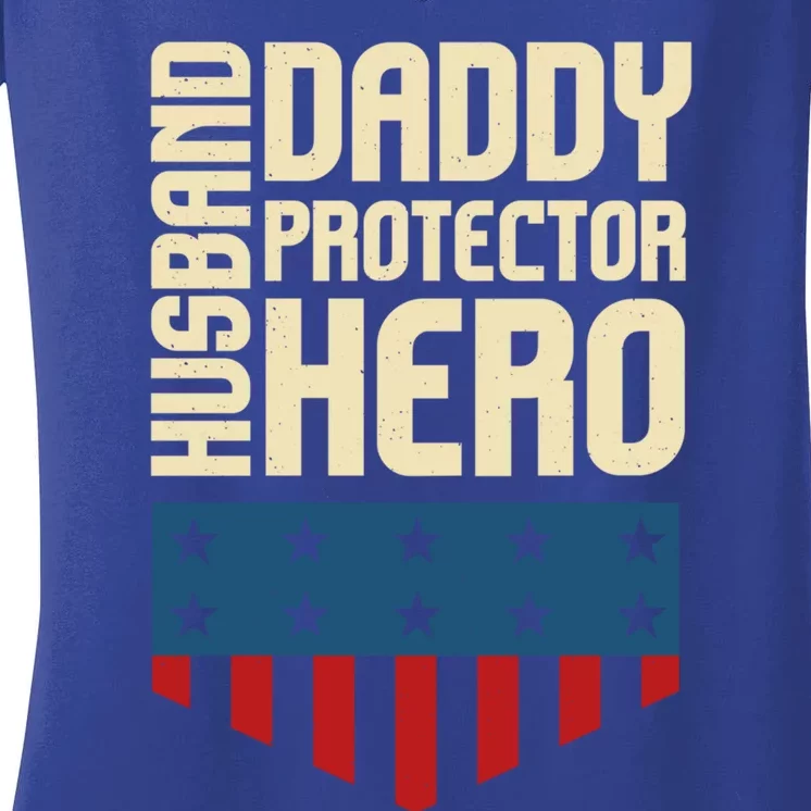 American Flag I Patriotic Husband Daddy Protector Hero Meaningful Gift Women's V-Neck T-Shirt