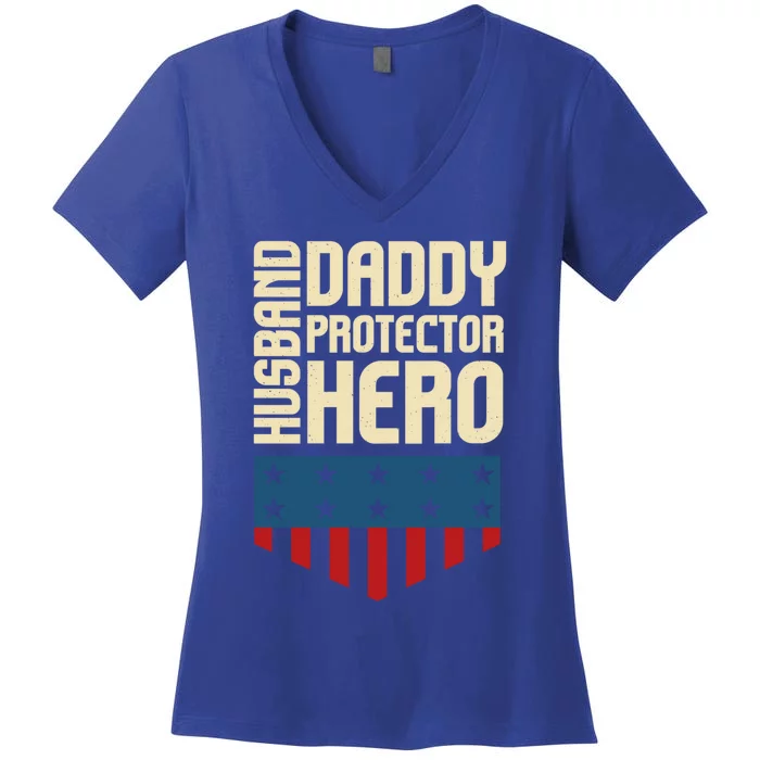 American Flag I Patriotic Husband Daddy Protector Hero Meaningful Gift Women's V-Neck T-Shirt