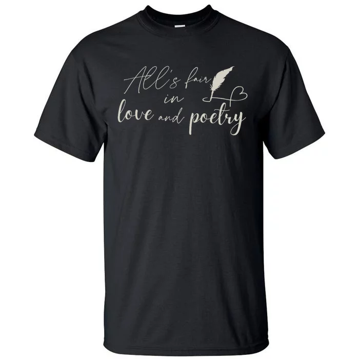 AllS Fair In Love & Poetry Funny Valentines Day Tall T-Shirt