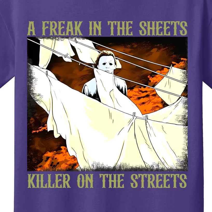 A Freak In The Sheets Killer On The Streets Michael Halloween Kids T-Shirt