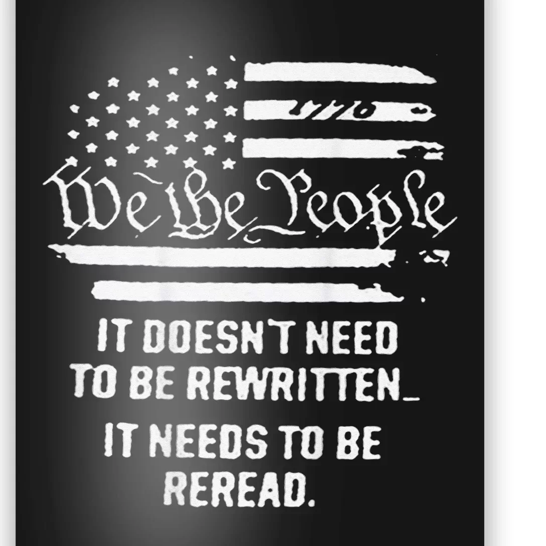 American Flag It Needs To Be Reread We The People Poster