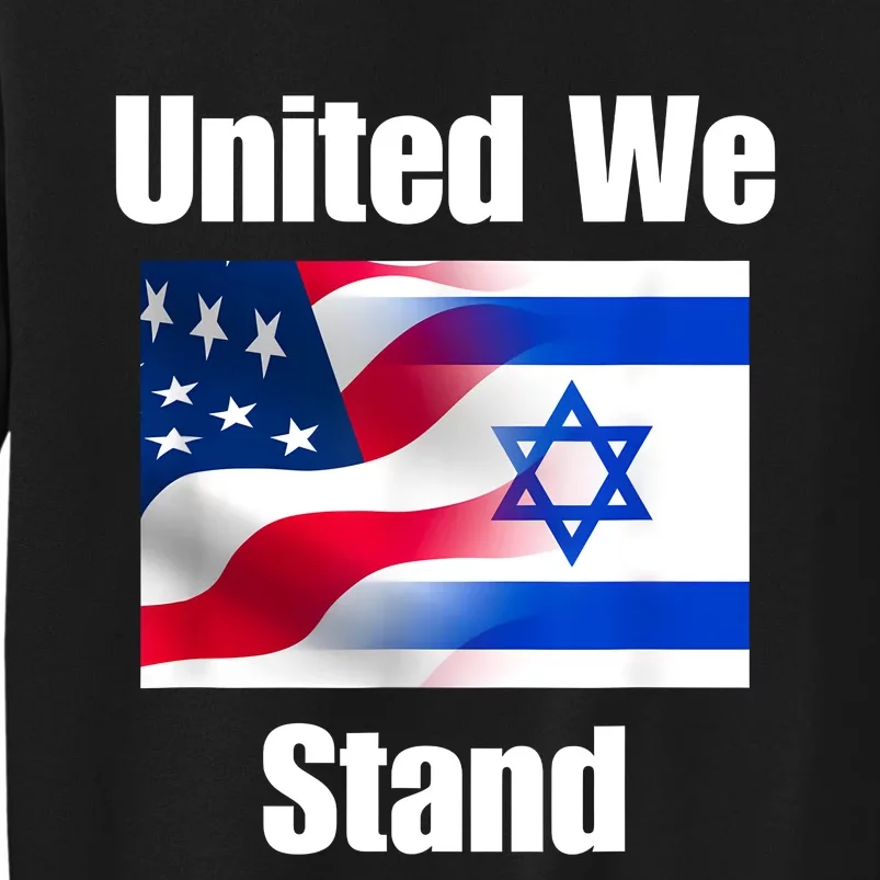 American Flag Israel Flag United We Stand Sweatshirt