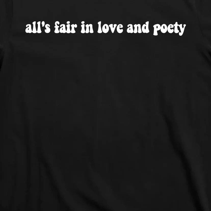 Alls Fair In Love And Poety T-Shirt