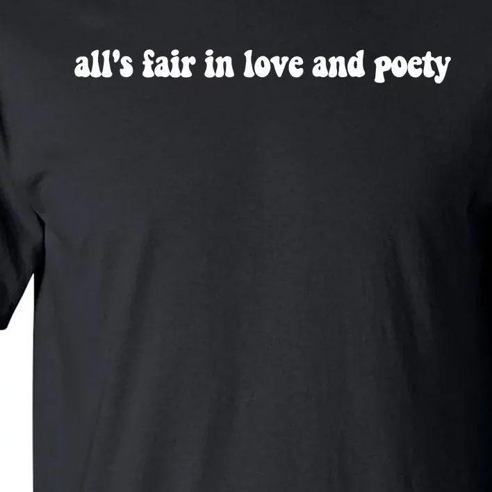 Alls Fair In Love And Poety Tall T-Shirt