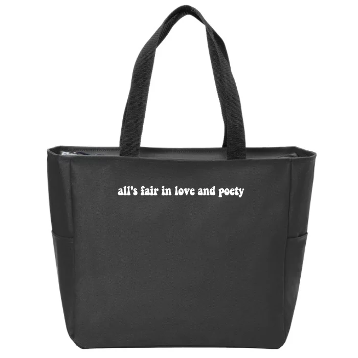 Alls Fair In Love And Poety Zip Tote Bag