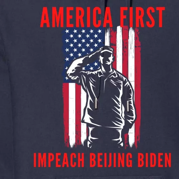 America First Impeach Beijing Biden Premium Hoodie