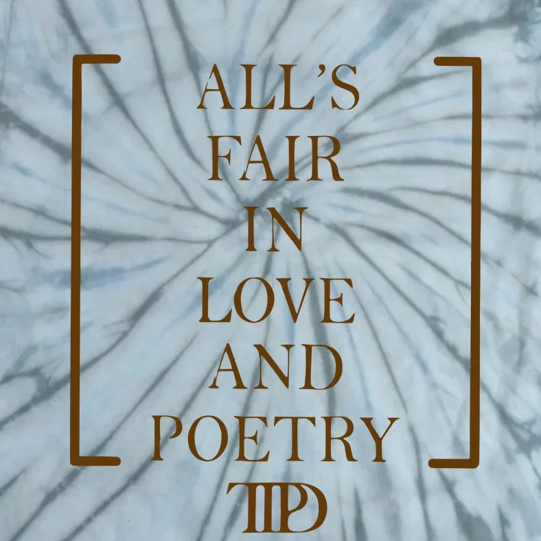 AllS Fair In Love And Poetry 2 Side Ttpd Tie-Dye T-Shirt