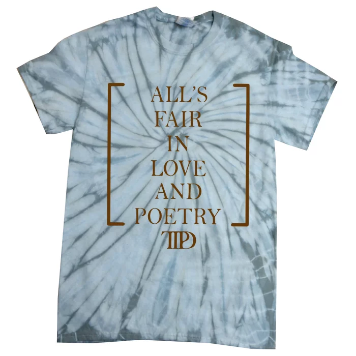 AllS Fair In Love And Poetry 2 Side Ttpd Tie-Dye T-Shirt