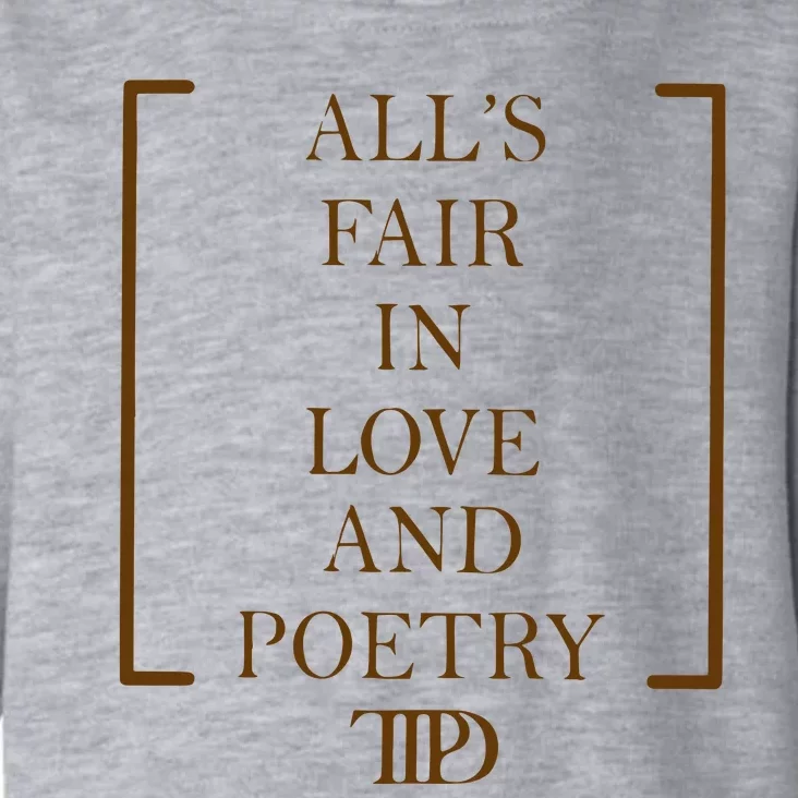 AllS Fair In Love And Poetry 2 Side Ttpd Toddler Hoodie