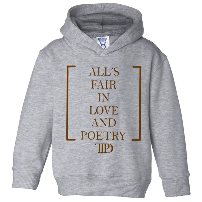 AllS Fair In Love And Poetry 2 Side Ttpd Toddler Hoodie