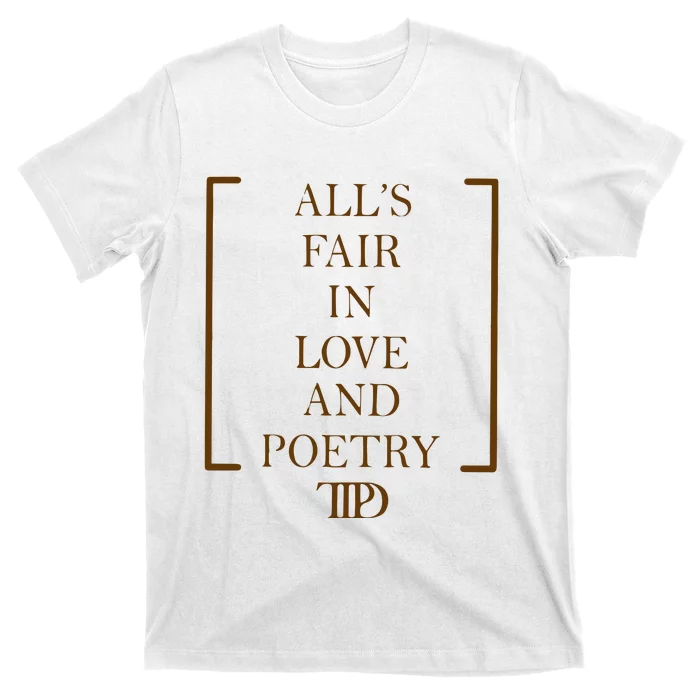 AllS Fair In Love And Poetry 2 Side Ttpd T-Shirt