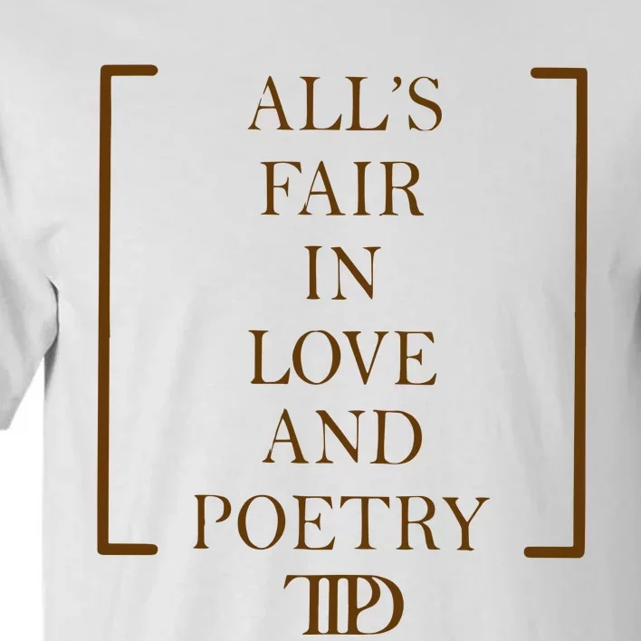 AllS Fair In Love And Poetry 2 Side Ttpd Tall T-Shirt