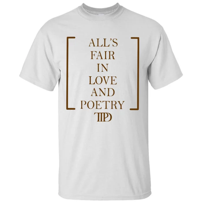 AllS Fair In Love And Poetry 2 Side Ttpd Tall T-Shirt