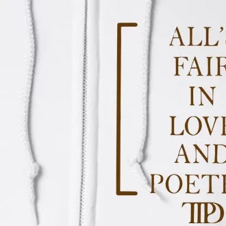 AllS Fair In Love And Poetry 2 Side Ttpd Full Zip Hoodie