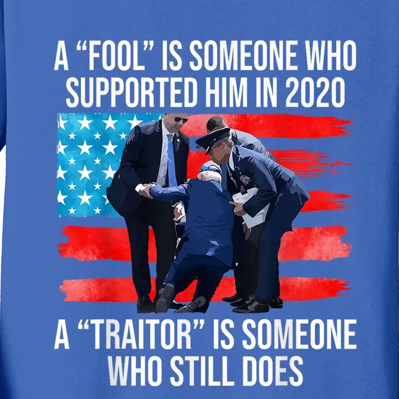 A Fool Is Someone Who Supported Him In 2024 Antibiden Kids Long Sleeve Shirt