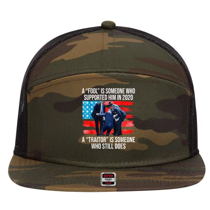 A Fool Is Someone Who Supported Him In 2024 Antibiden 7 Panel Mesh Trucker Snapback Hat