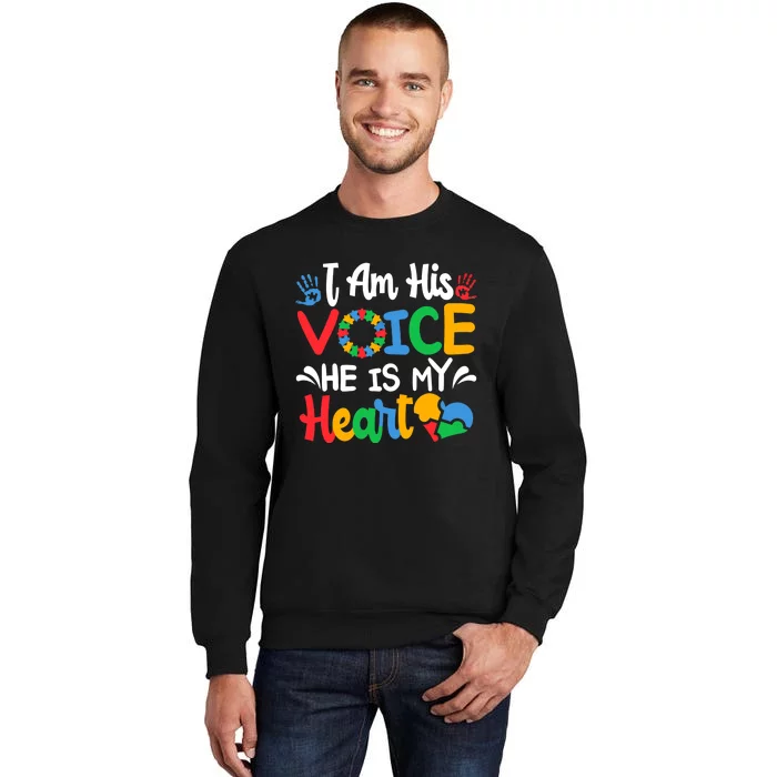 Autism Fathering I am His Voice He Is My Heart Autism Mom Tall Sweatshirt