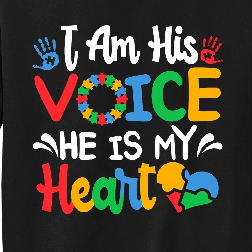 Autism Fathering I am His Voice He Is My Heart Autism Mom Tall Sweatshirt