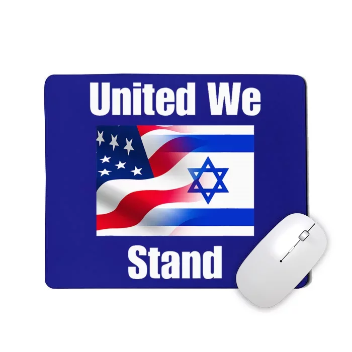 American Flag Israel Flag United We Stand Mousepad