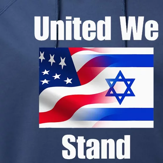 American Flag Israel Flag United We Stand Performance Fleece Hoodie