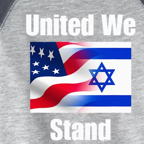 American Flag Israel Flag United We Stand Toddler Fine Jersey T-Shirt