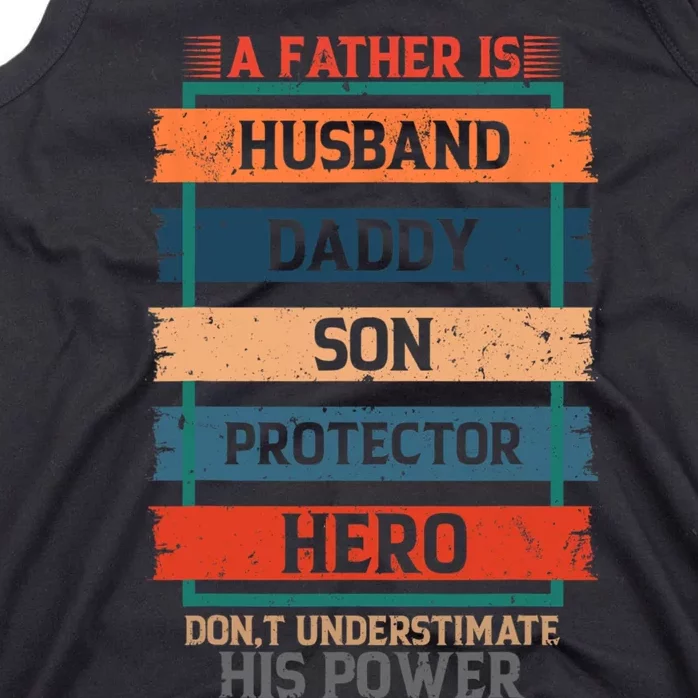 A Father Is Husband Daddy Son Protector Hero Fathers Day Tank Top